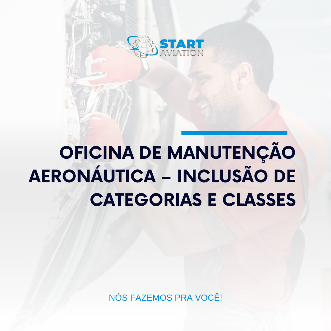 Oficina de Manutenção Aeronáutica – Inclusão de categorias e classes Oficina de Manutenção Aeronáutica – Inclusão de categorias e classes